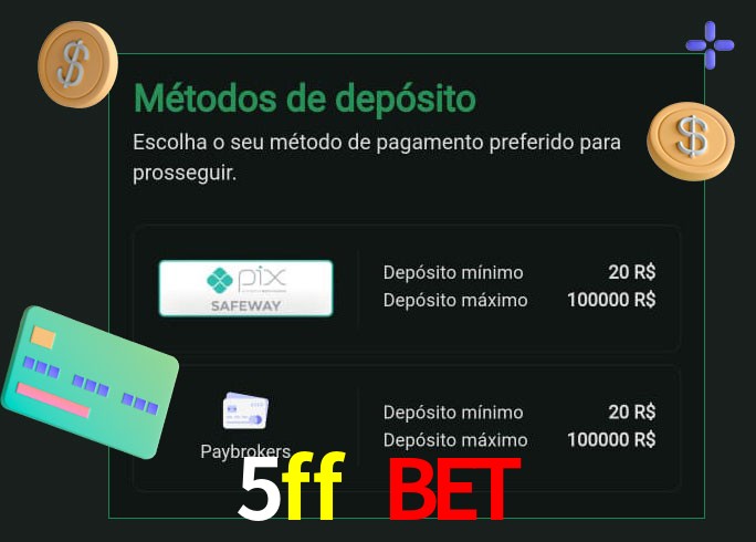 O cassino 5ff bet oferece uma grande variedade de métodos de pagamento