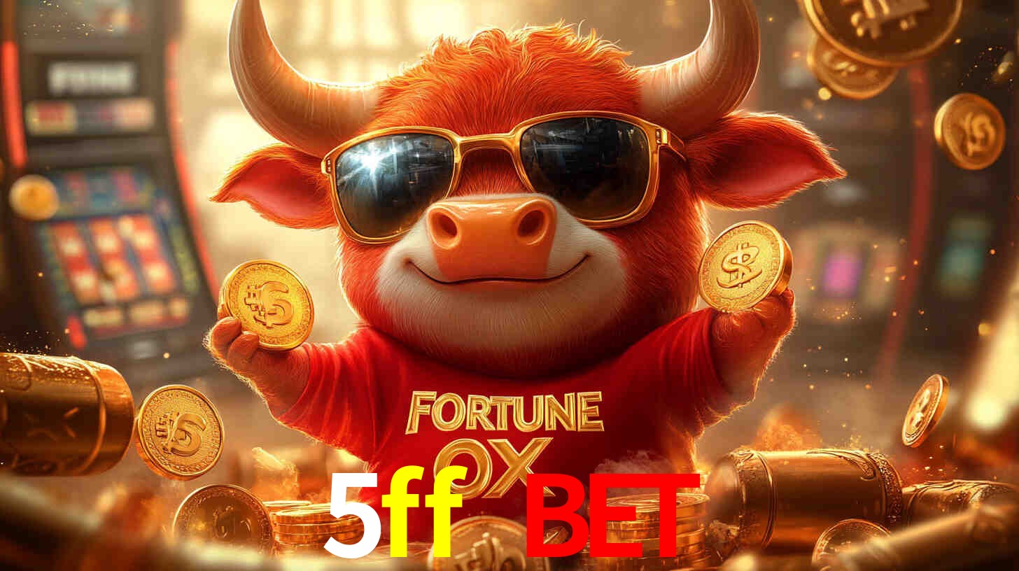 5ff bet