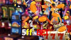 5ff bet