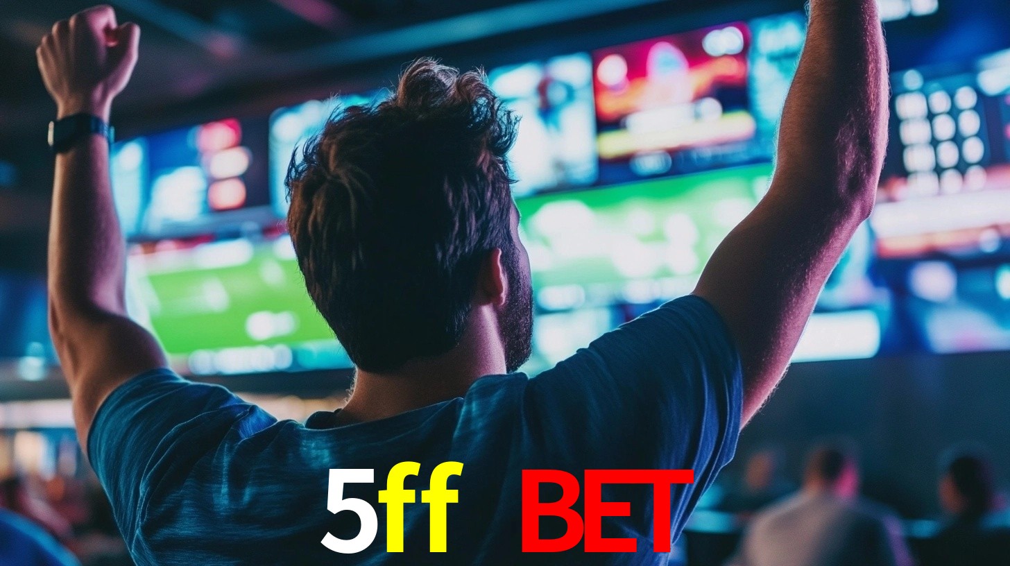 5ff bet: Seu Especialista em Apostas Esportivas Brasileiras